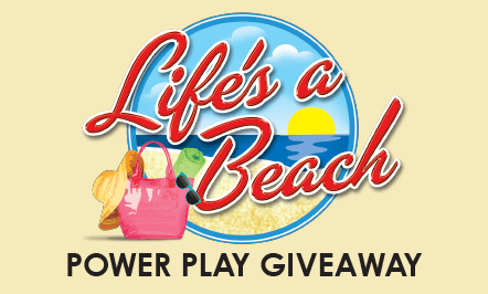 Life’s A Beach Power Play Giveaway