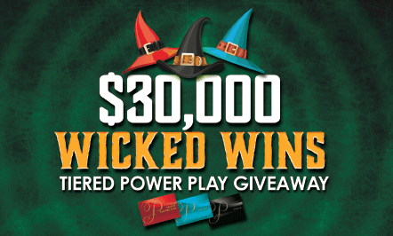 $30,000 Wicked Wins