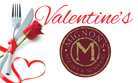 Mignon’s Steaks & Seafood Valentine’s Day