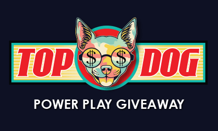 Top Dog Power Play Giveaway